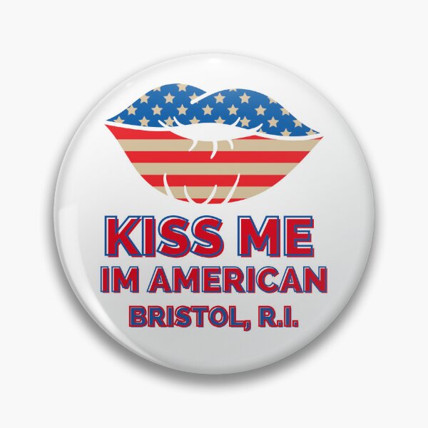 Item preview, Kiss me I’m American Bristol, RI 02809 designed and sold by DigitalLuckyCat.