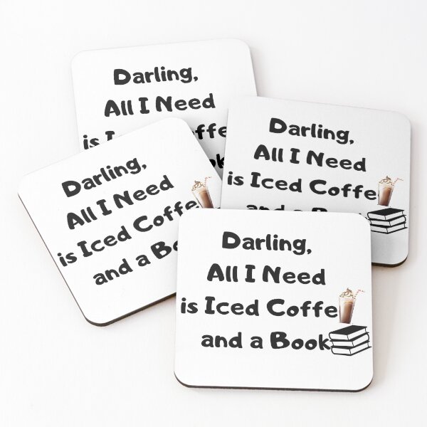Item preview, Darling, All I Need is Iced Coffee and a Book. designed and sold by ROFIN.