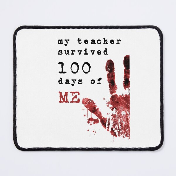 Item preview, My Teacher Survived 100 Days of Me designed and sold by DasaiArt.