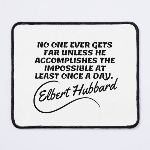 Item preview, Elbert Hubbard Quotes - Impossible 2 designed and sold by Writer Quotes.