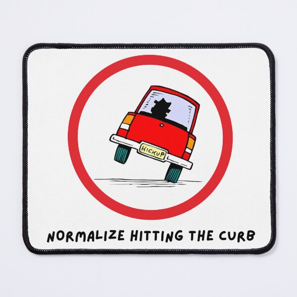 Item preview, Normalize Hitting The Curb I Say designed and sold by monteartist.