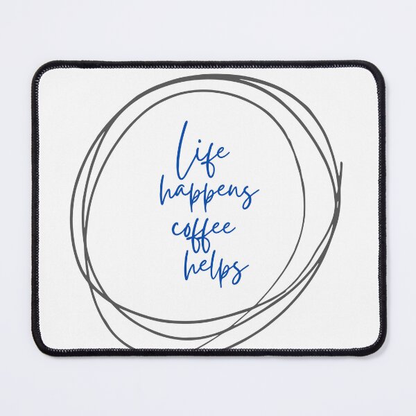 Item preview, Life  happens coffee   helps designed and sold by Rawan30.