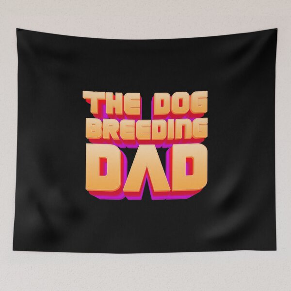 Item preview, The Dog Breeding Dad - Funny Daddy designed and sold by onicon.
