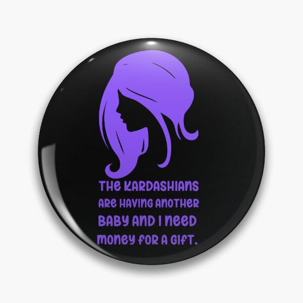 Aperçu de l'œuvre Les Kardashian vont avoir un autre bébé et j'ai besoin d'argent pour un cadeau. Humour mignon drôle créée et vendue par Hiremeamerica.