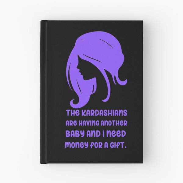 Item preview, The Kardashians are having another baby and I need money for a gift. Funny cute humor designed and sold by Hiremeamerica.