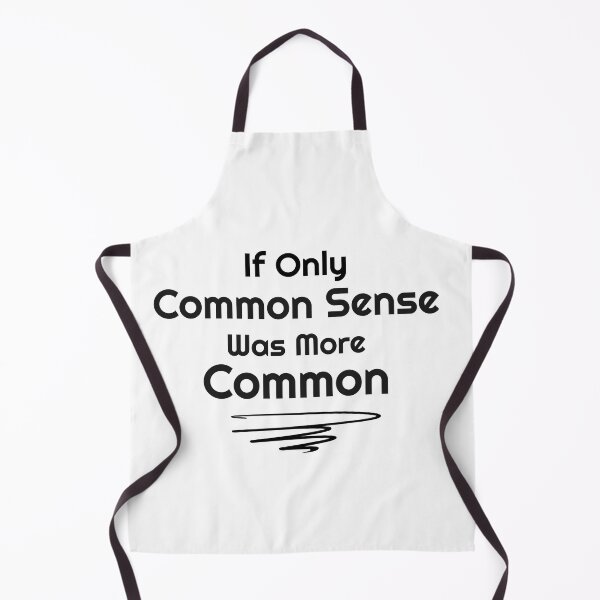 Item preview, If Only Common Sense was more Common designed and sold by FunEyeDesign.