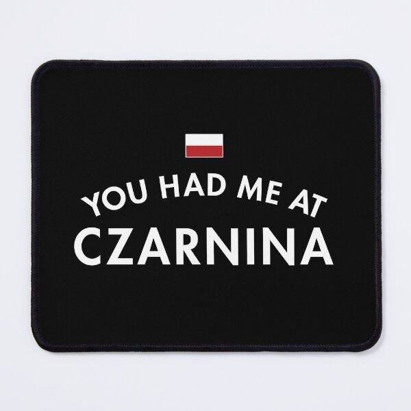 Item preview, You Had Me At Czarnina designed and sold by twHistory.