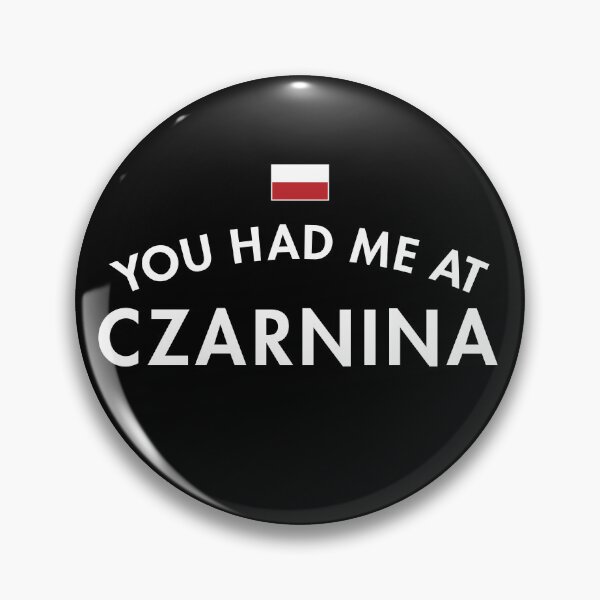 Item preview, You Had Me At Czarnina designed and sold by twHistory.