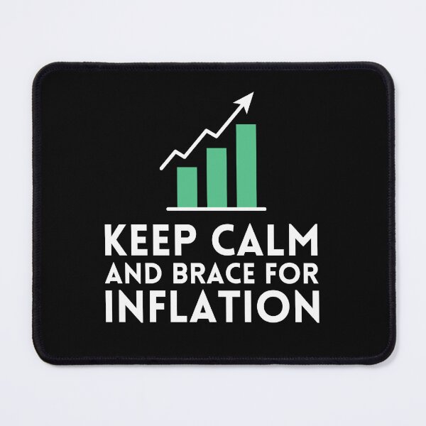 Item preview, Keep Calm And Brace For Inflation designed and sold by Heterodoxster.