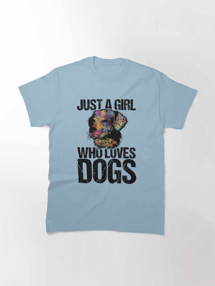 just a girl who loves dogs t shirt