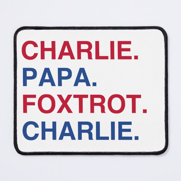 Item preview, CHARLIE PAPA FOXTROT CHARLIE designed and sold by Confusion101.