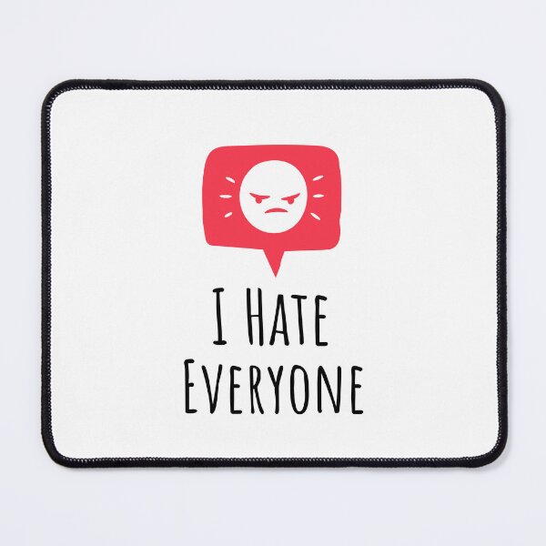Item preview, I hate everyone designed and sold by FunEyeDesign.