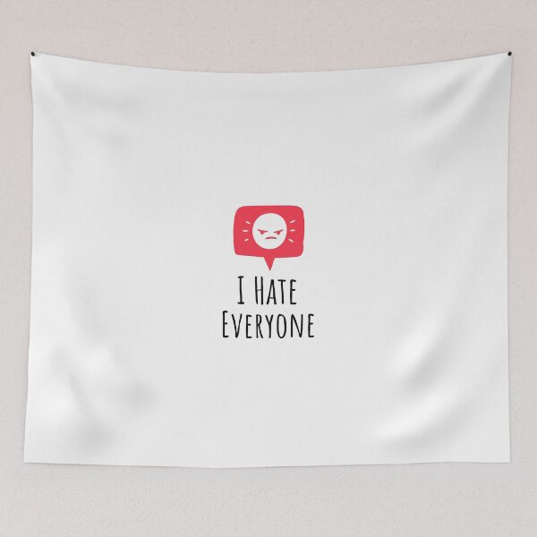 Item preview, I hate everyone designed and sold by FunEyeDesign.