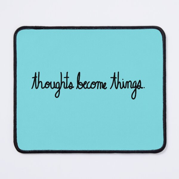 Item preview, Thoughts become things. designed and sold by Gladlymusic.
