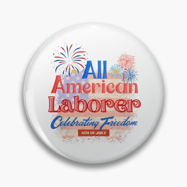 Item preview, 4th Of July, All American Laborer Celebrating Freedom, July 4th Laborer, Independence Day Gifts for Laborers, Independence Day designed and sold by ShopULove.