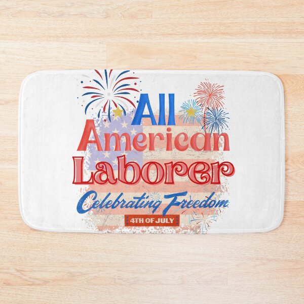 Item preview, 4th Of July, All American Laborer Celebrating Freedom, July 4th Laborer, Independence Day Gifts for Laborers, Independence Day designed and sold by ShopULove.