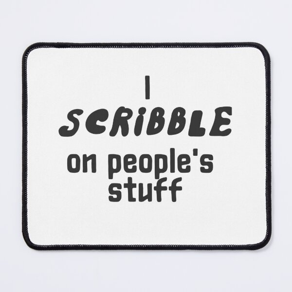Item preview, I scribble on people's stuff sticker no background version by DozyJov designed and sold by DozyJov.