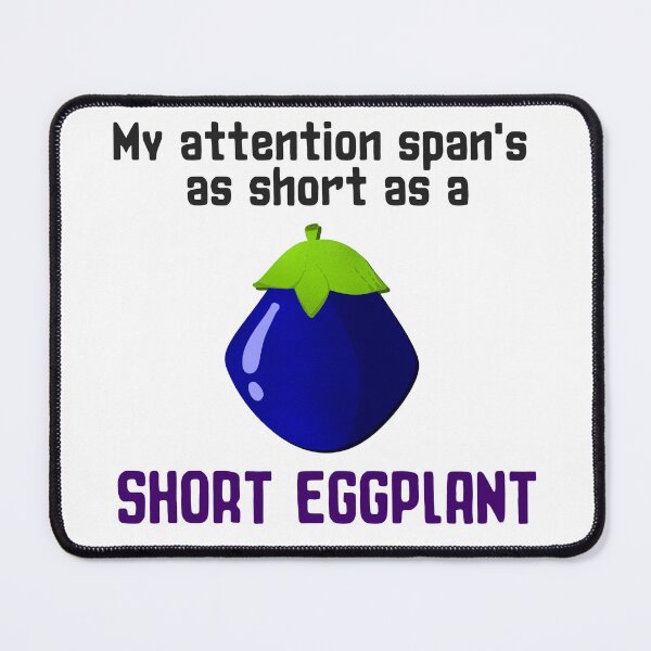 Item preview, My attention span's as short as a short eggplant sticker by DozyJov designed and sold by DozyJov.