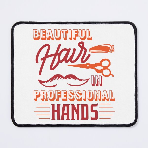 Item preview, Beautiful Hair In Professional Hands designed and sold by beefrancky.
