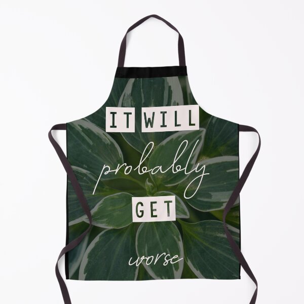 Item preview, It will probably get worse… designed and sold by Jacquiamber.