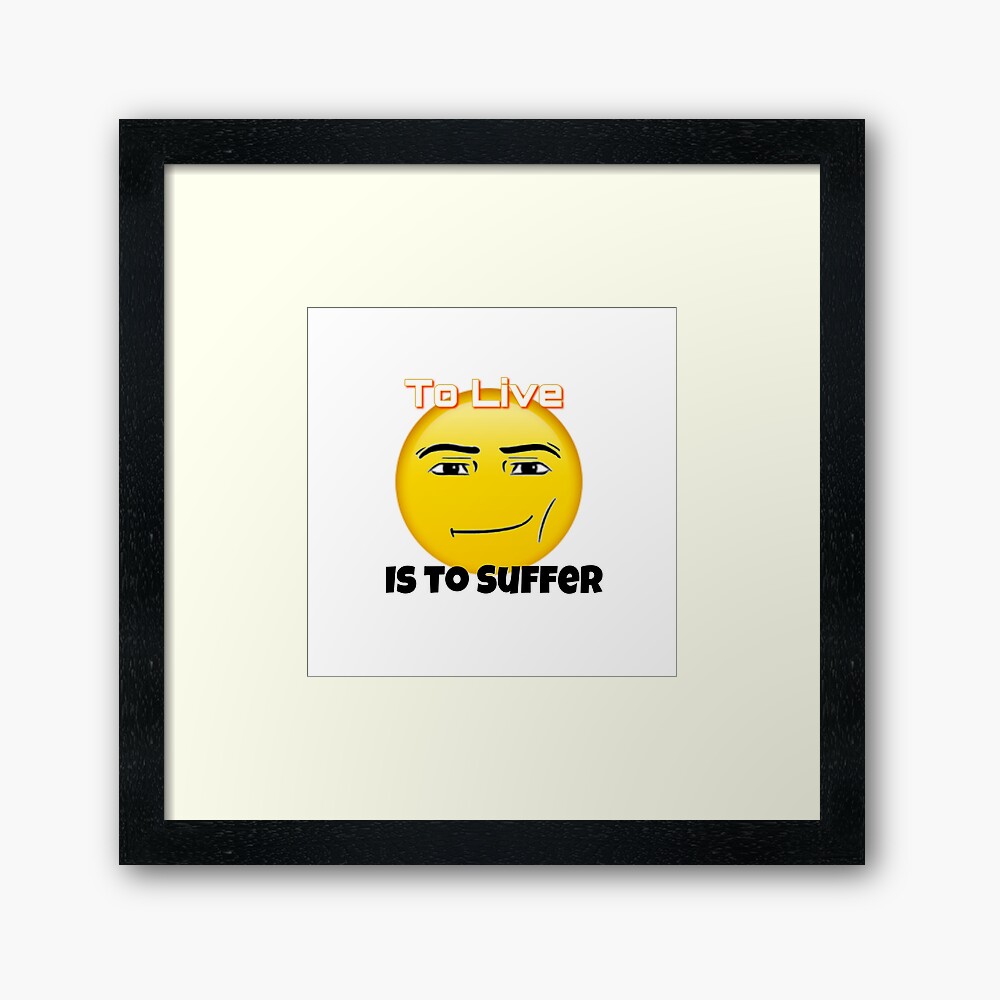 To live is to suffer (Roblox face emoji) Art Board Print for Sale by  omibenj