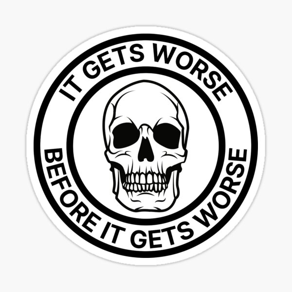 Item preview, It Gets Worse Before It Gets Worse designed and sold by AshandOakShopp.