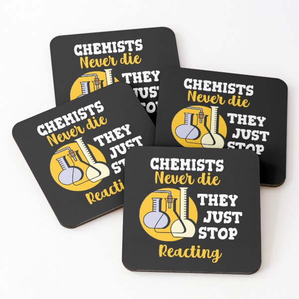 Item preview, Copy of Chemists Never Die They Just Stop Reacting designed and sold by beefrancky.