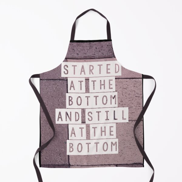 Item preview, Started at the Bottom designed and sold by Jacquiamber.