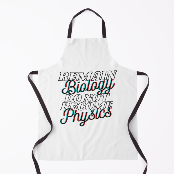 Item preview, remain biology do not become physics designed and sold by spottedhound.