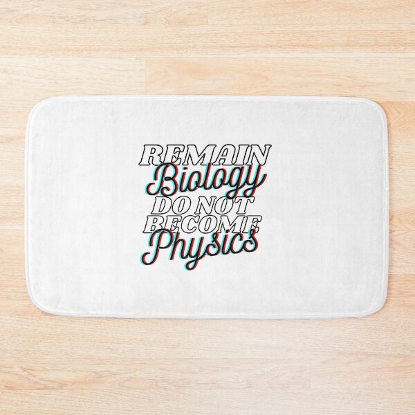 Item preview, remain biology do not become physics designed and sold by spottedhound.