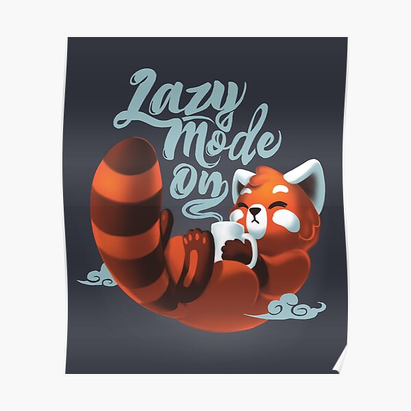 Lazy mode ON - Cute Red Panda - Fluffy Coffe Animal Poster