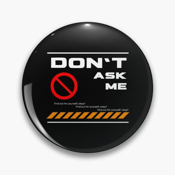 Item preview, Don’t ask me designed and sold by CCEINnoc.