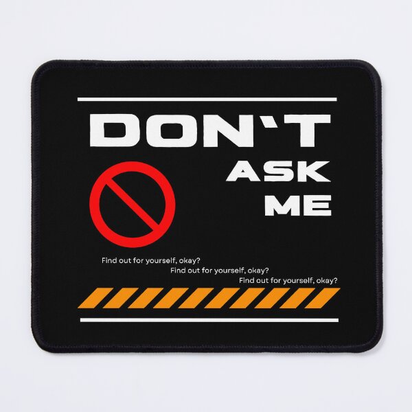 Item preview, Don’t ask me designed and sold by CCEINnoc.