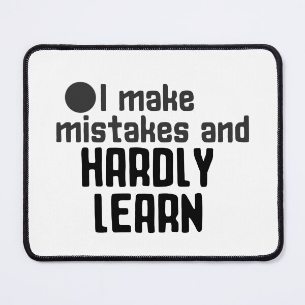 Item preview, I make mistakes and hardly learn sticker by DozyJov designed and sold by DozyJov.