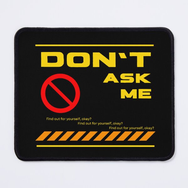 Item preview, Don’t Ask Me designed and sold by CCEINnoc.