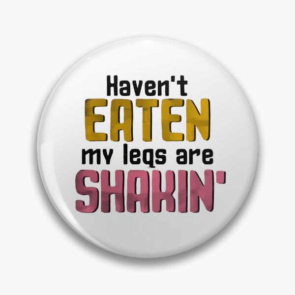 Item preview, Haven't eaten my legs are shakin' sticker by DozyJov designed and sold by DozyJov.