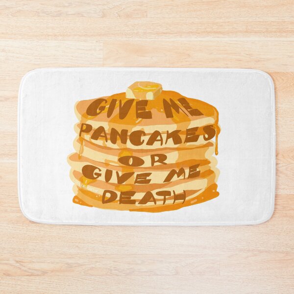 Item preview, Give me pancakes or give me death designed and sold by LisaMichelleArt.