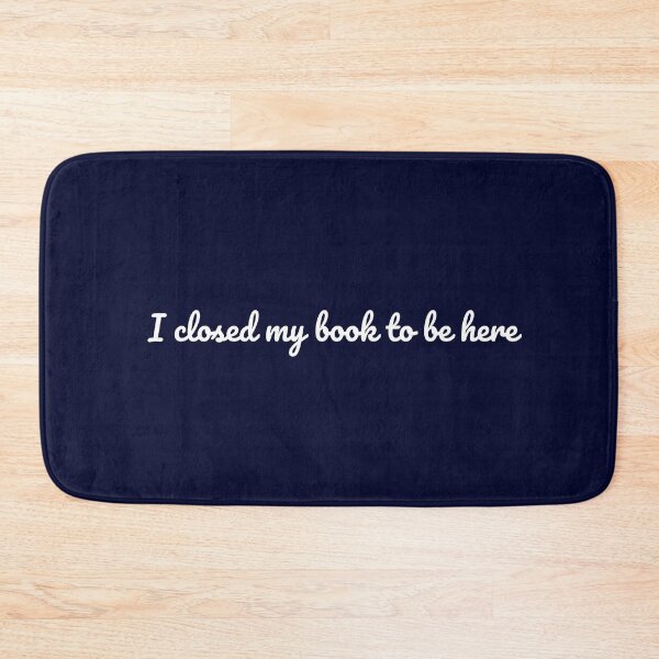 Item preview, I closed my book to be here designed and sold by LunaRoseReads.