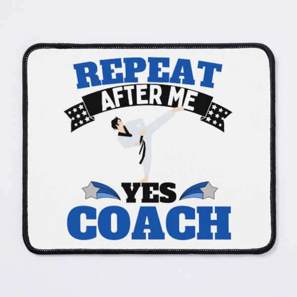 Item preview, Repeat After Me Yes Coach Karate - Blue White - Funny Sports designed and sold by GymWearDepot.