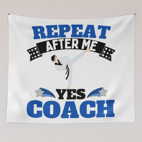 Item preview, Repeat After Me Yes Coach Karate - Blue White - Funny Sports designed and sold by GymWearDepot.