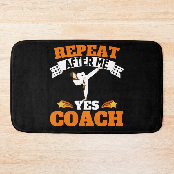 Item preview, Repeat After Me Yes Coach Karate - Orange Black - Funny Sports designed and sold by GymWearDepot.