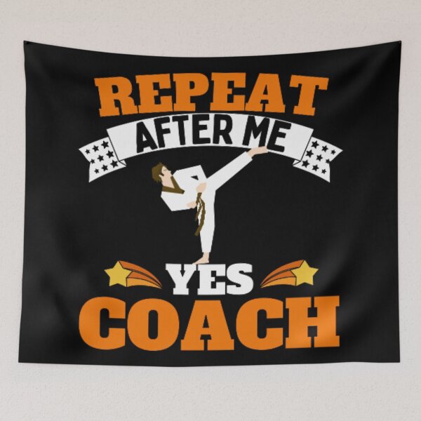 Item preview, Repeat After Me Yes Coach Karate - Orange Black - Funny Sports designed and sold by GymWearDepot.