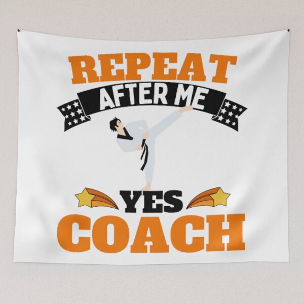 Item preview, Repeat After Me Yes Coach Karate - Orange White - Funny Sports designed and sold by GymWearDepot.