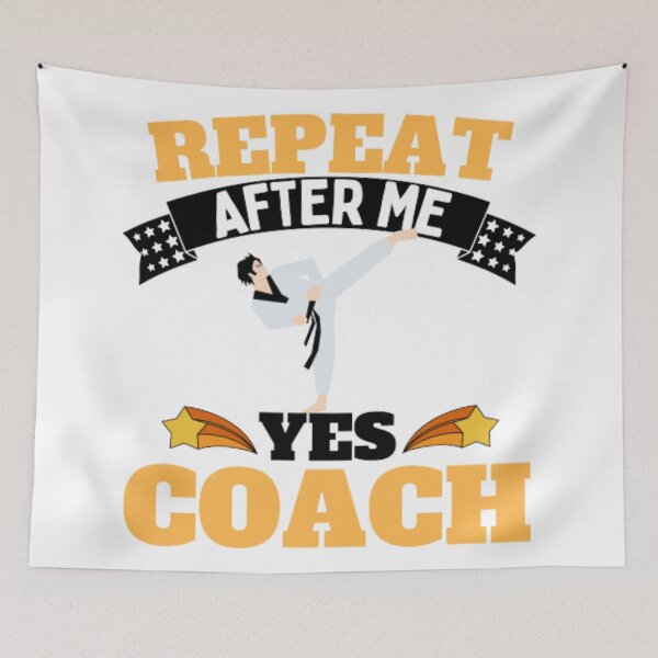 Item preview, Repeat After Me Yes Coach Karate - Yellow White - Funny Sports designed and sold by GymWearDepot.