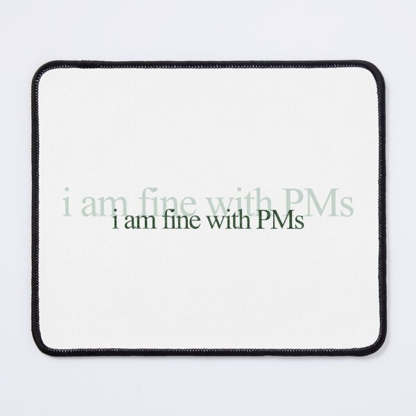 Item preview, I am fine with PMs (no hate to product managers) designed and sold by soupbreakfast.