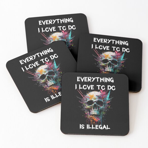 Item preview, Everything i love to do is illegal designed and sold by SunnyFunnyArt.