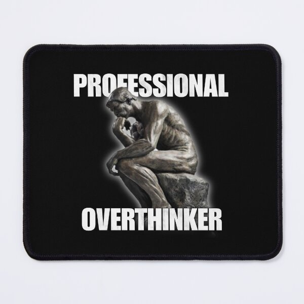 Item preview, Professional Overthinker - The Thinker Meme - Rodin - Funny Introvert Meme designed and sold by StylishPlatypus.