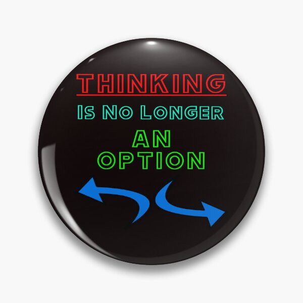 Item preview, Thinking Is No Longer An Option designed and sold by alien almanac.