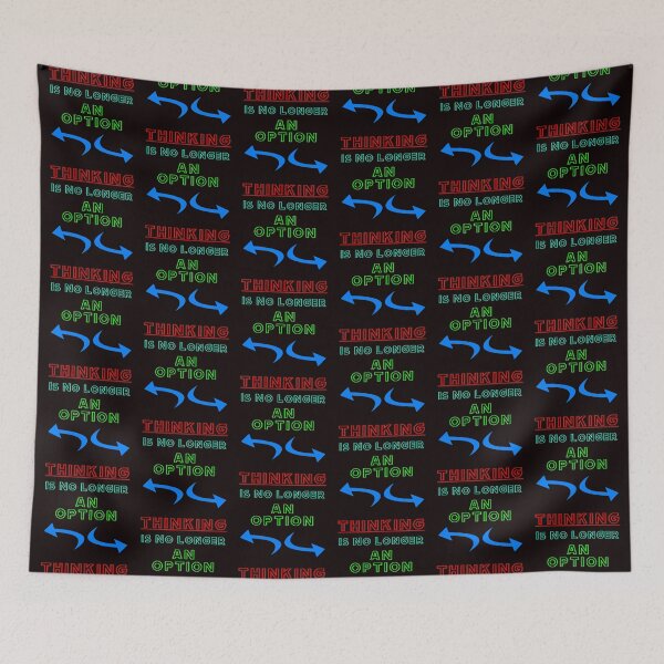 Item preview, Thinking Is No Longer An Option designed and sold by alien almanac.