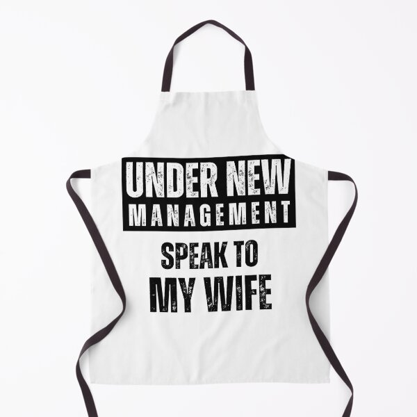 Item preview, Under New Management Speak To My Wife | Funny Quotes designed and sold by GaartLabs.